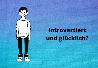 sind introvertierte unglücklich?