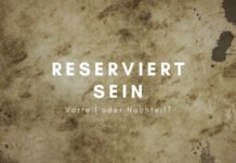 Reservierte Menschen: Woher kommt die Zurückhaltung? reservierte menschen